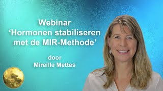 Webinar Hormonen stabiliseren met de MIRMethode [upl. by Samoht]