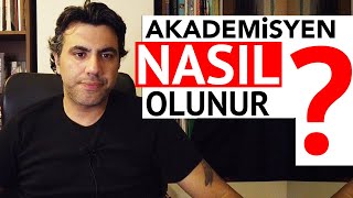 NASIL AKADEMİSYEN OLUNUR  Öğretim Görevlisi Olmak [upl. by Odrarej]