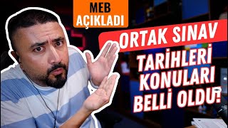 ORTAK SINAV TARİHLERİ VE KONULARI BELLİ OLDU [upl. by Spooner]