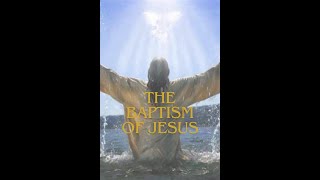 The Baptism of Jesus [upl. by Golden]