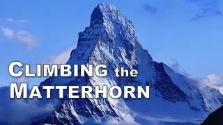 Climbing the Matterhorn [upl. by Giverin317]