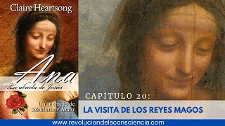 20 ANA CAPÍTULO 20 LA VISITA DE LOS REYES MAGOS [upl. by Dosia]