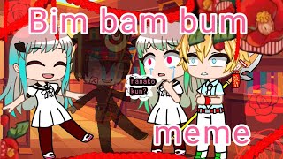 Bim bam bum meme  TBHK  gacha club [upl. by Grimbal]