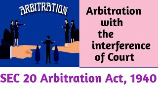 Sec 20 of Arbitration Act 1940 I Arbitration with the Intervention of court when no Suit pending [upl. by Alarick]