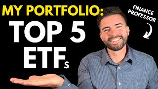 The Top 5 ETFs in my Investing Portfolio Finance Professor Reveals [upl. by Irish]