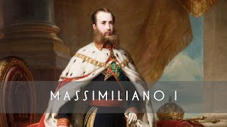 Massimiliano I del Messico [upl. by Goldin]