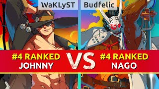 GGST ▰ WaKLyST 4 Ranked Johnny vs Budfelic 4 Ranked Nagoriyuki High Level Gameplay [upl. by Carmena]