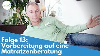 MatratzenBeratung So bereitet ihr euch vor  Folge 13 [upl. by Analeh]