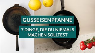 Gusseisenpfanne 7 Dinge die Du niemals machen solltest bitte bis zum Ende angucken  STUR [upl. by Markson]