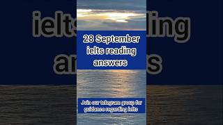 28 September 2024 ielts Reading answer  Ielts Reading exam answers for 28 September ielts [upl. by Aneerhs]