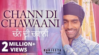 Chann Di Chawaani  Ammy Virk Mannat Noor  HARJEETA  New Songs 2019  Lokdhun [upl. by Gundry]