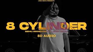 8 Cylinder  Sidhu Moosewala  8D Audio 🎧 Immersive Surround Sound Experience  Best 8D Remix 2024 [upl. by Ahsekim]