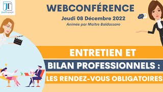 Entretien et bilan professionnels  des rendezvous obligatoires  8 décembre 2022 [upl. by Llirpa]