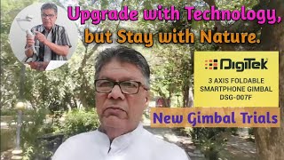 Upgrade with Technology but Stay with Nature Digitek 3Axis Smartphone Gimbal  DSG007F Unboxing [upl. by Asiuol]