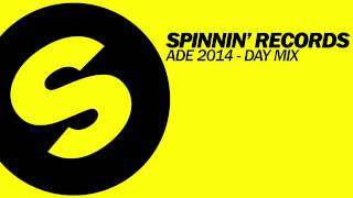 Spinnin Records ADE 2014  Day Mix [upl. by Renat]