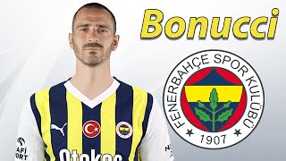 Leonardo Bonucci ● Welcome to Fenerbahce 🟡🔵🇮🇹 Best Defensive Skills amp Passes [upl. by Ney972]