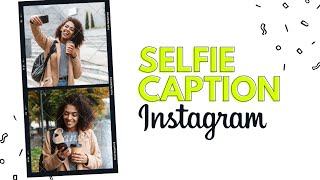 Selfie Captions  Instagram Selfie Captions  Captions Selfie [upl. by Gainor]