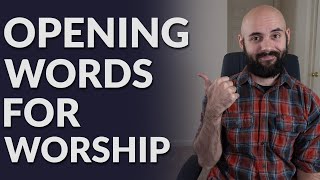 Opening Words For Worship  3 Things To Say At The Beginning Of Your Worship Service [upl. by Nesbitt]