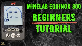 Minelab Equinox 800 Beginners Tutorial [upl. by Goodspeed859]