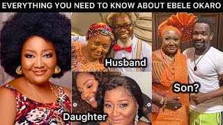 Ebele Okaro biography husband secrets lifestyle and net worth ebeleokaro nollywood [upl. by Adeirf]