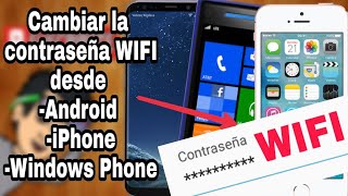 Como cambiar la contraseña WIFI desde un Android o iPhone Sin Apliaciones 2018 [upl. by Rocray]