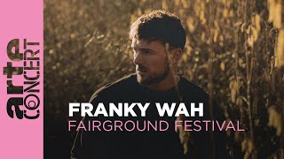 Franky Wah  Fairground Festival 2023  ARTE Concert [upl. by Sibylla]