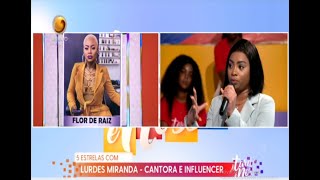 Rubrica 5 Estrelas Com Lurdes Miranda  Cantora e Influencer [upl. by Anastas]