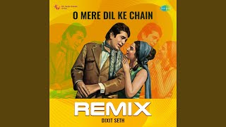 O Mere Dil Ke Chain  Remix [upl. by Dari390]