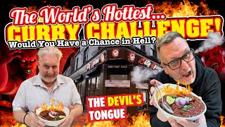 THE WORLDS HOTTEST CURRY CHALLENGE The Devils Tongue WOULD YOU HAVE A CHANCE IN HELL [upl. by Lobiv721]