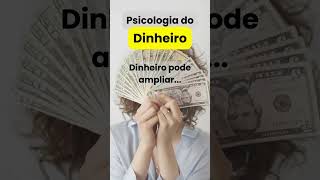 Dinheiro pode ampliar  Psicologia do Dinheiro [upl. by Fachini]