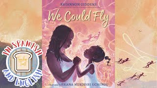 We Could Fly Read Aloud Book Bilingual Children Book in Spanish amp English Early Education [upl. by Adnoral]