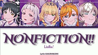 NONFICTIONLiella Lyrics Color Coded KANROMENG [upl. by Navannod]