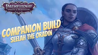 Pathfinder Wrath of the Righteous Beta  Seelah Oradin Build [upl. by Ssenav]