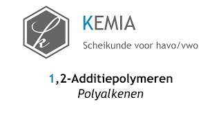 12Additiepolymeren Polyalkenen [upl. by Tali]