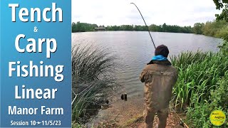 How To Approach Tench amp Carp Fishing At Linear  24 Hr Session On Manor Farm 10➜11623 Vid 411 [upl. by Leontyne]