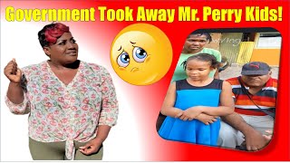 Government Took Away Mr Perry Kids [upl. by Alram]