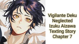 Neglected Izuku Aizawa Vigilante Deku Texting Story BkDk Texting Story Chapter 7  Finale [upl. by Gresham]