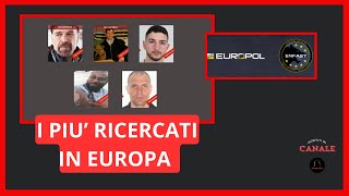 CRIMINI e CRIMINOLOGIA I 5 criminali più pericolosi ricercati dalle polizie europee truecrime [upl. by Ohaus]