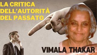 Sottoporre a critica lautorità del passato condizionato discorso di Vimala Thakar [upl. by Wang]