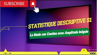 Statistique descriptive S1 Partie 4 Mode Variable Continu amplitude inégale [upl. by Rabush]