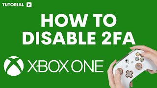 How to disable 2FA on Xbox [upl. by Kevon]