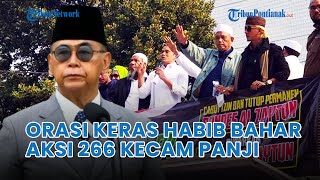 ®️🔴 Orasi Keras Habib Bahar Aksi 266 Kecam Panji Gumilang Tuntut Bubarkan Ponpes Al Zaytun [upl. by Haskins]