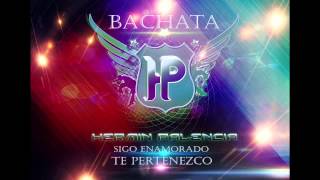 LO MAS NUEVO DE LA BACHATA CRISTIANA DICIEMBRE192016TE PERTENEZCO HERMINPPalencia films [upl. by Hnahk]