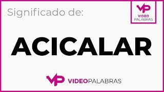 Qué significa ACICALAR  Significado de ACICALAR  Video Palabras  Diccionario [upl. by Aydne]