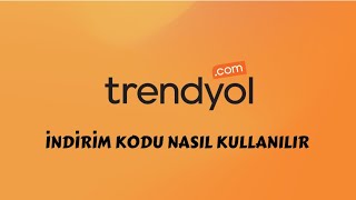 Trendyol İndirim Kodu Nasıl Kullanılır  Trendyol İndirim Kodu Nasıl Alınır [upl. by Middle41]