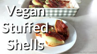 VEGAN STUFFED SHELLS  vegan and proud [upl. by Ahsaekal]