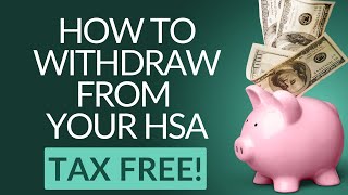 How To Withdraw From Your HSA Tax Free [upl. by Ninette]