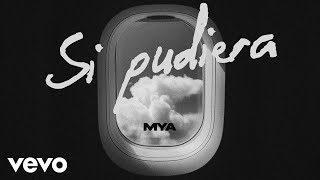 MYA  SI PUDIERA Official Visualizer [upl. by Shandee]