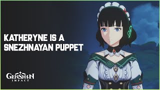 Katheryne is a Snezhnayan Puppet  Secret Revealed  Genshin Impact [upl. by Nodnar]