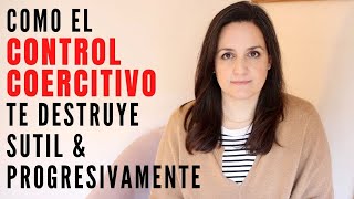 Amor vs Control CONTROL COERCITIVO Qué es Cómo sucede Los Narcisistas y el Control [upl. by Cis]